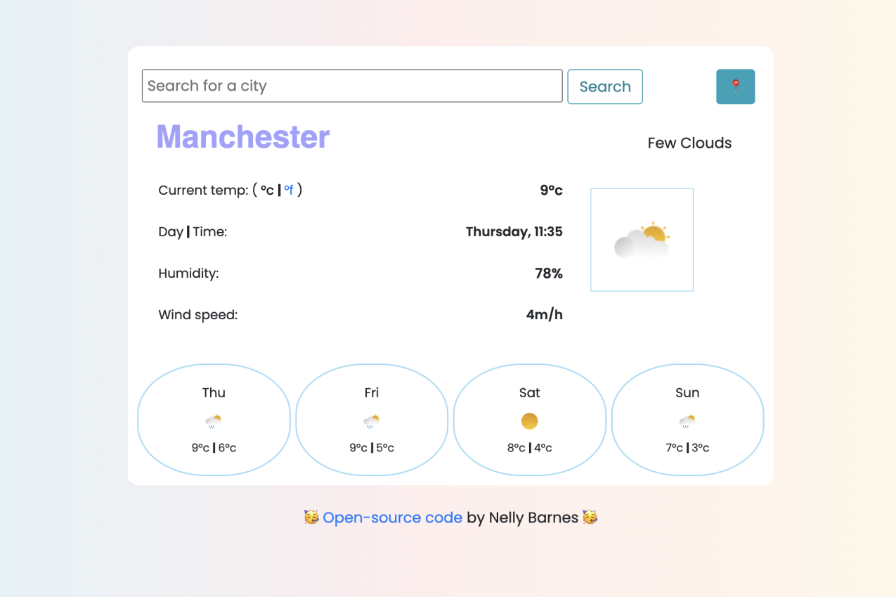 Screenshot of the Weather app that I built in SheCodes Plus. Again, there is a theme of pastel ombre but this time there is more yellow than purple. The name of the location is displays at the top of a card that is centred to the page. Within the card the temperature of the location, humidity, wind speed and current weather are also listed.